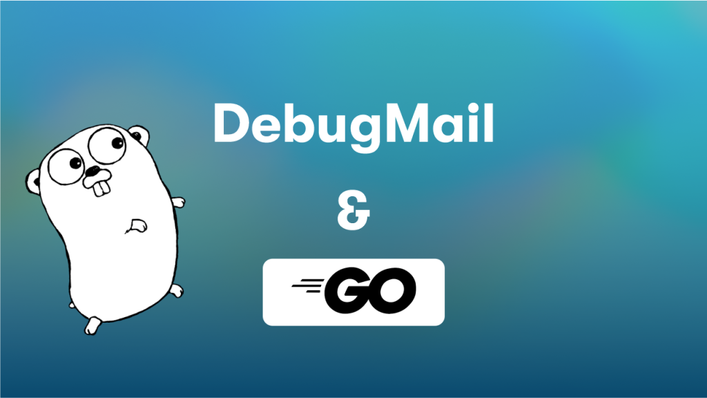 Cover of the article Testing email functionality using DebugMail on Golang. Golang programming language mascot - bear.